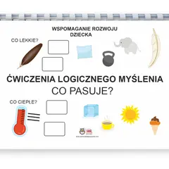 Ćwiczenia logicznego myślenia dla dzieci: piórko, poduszka, słoń, pióro – co jest lekkie? Termometr, lód, słońce, lody – co jest ciepłe?