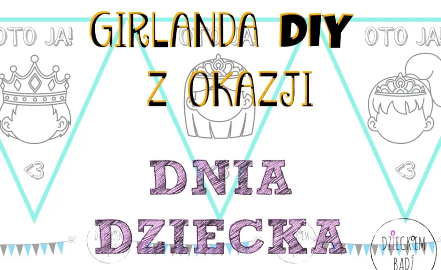 Napis na Dzień Dziecka - Jak zrobić idealny? Porady i szablony