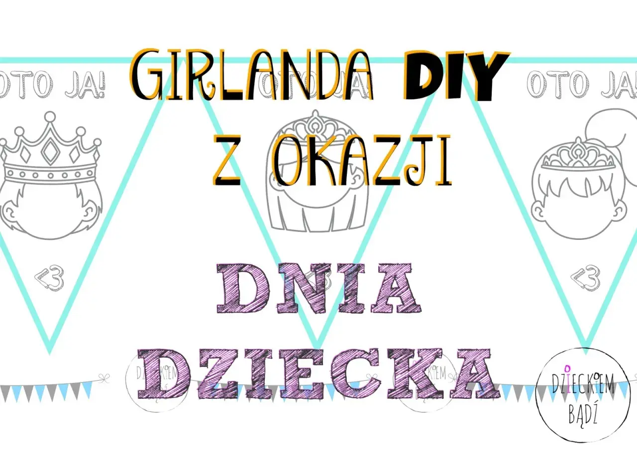 Girlanda DIY z okazji Dnia Dziecka. Kolorowe napisy i rysunki dzieci z koronami.